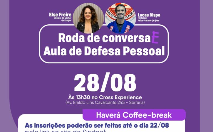 No Agosto Lilás, Sindpol promove roda de conversa e aula de defesa pessoal no dia 28