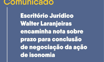 Escritório Jurídico Walter Laranjeiras encaminha nota sobre prazo para conclusão de negociação da ação de isonomia
