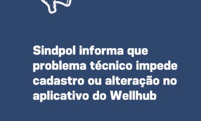 Sindpol informa que problema técnico impede cadastro ou alteração no aplicativo do Wellhub