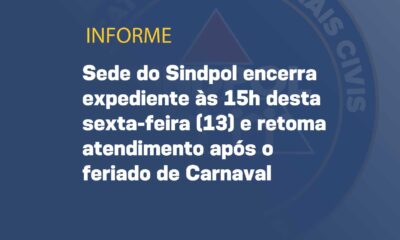Sede do Sindpol encerra expediente às 15h desta sexta-feira (13) e retoma atendimento após o feriado de Carnaval