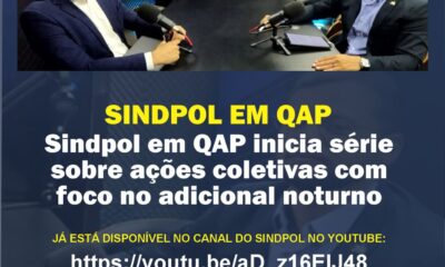 Sindpol em QAP inicia série sobre ações coletivas com foco no adicional noturno