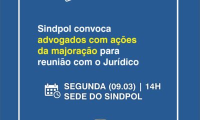 Sindpol convoca advogados com ações da majoração para reunião com o Jurídico na segunda