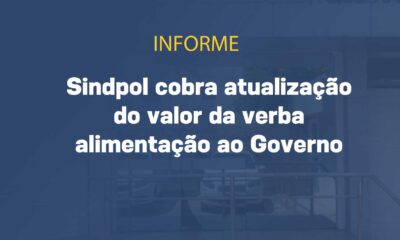Sindpol cobra atualização do valor da verba alimentação ao Governo