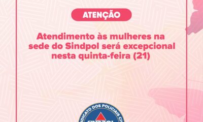 Atendimento às mulheres na sede do Sindpol será excepcional nesta quinta-feira (21)
