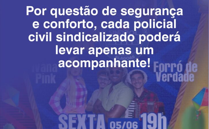 Arraiá do Sindpol é nesta sexta (05). Venha se divertir!