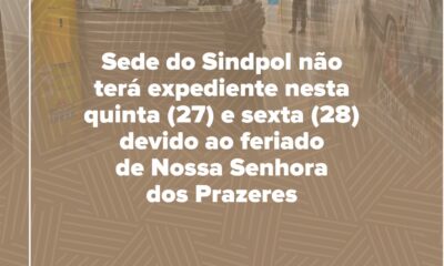 Sede do Sindpol não terá expediente nesta quinta (27) e sexta (28) devido ao feriado de Nossa Senhora dos Prazeres