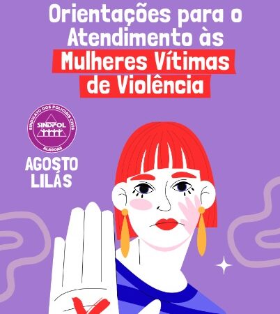 Sindpol em QAP faz o lançamento da cartilha Orientações para o Atendimento de Mulheres Vítimas de Violência