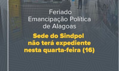Sede do Sindpol não terá expediente nesta quarta-feira (16) devido ao feriado da Emancipação Política de Alagoas