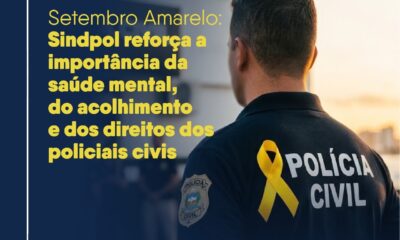 Setembro Amarelo: Sindpol reforça a importância da saúde mental, do acolhimento e dos direitos dos policiais civis