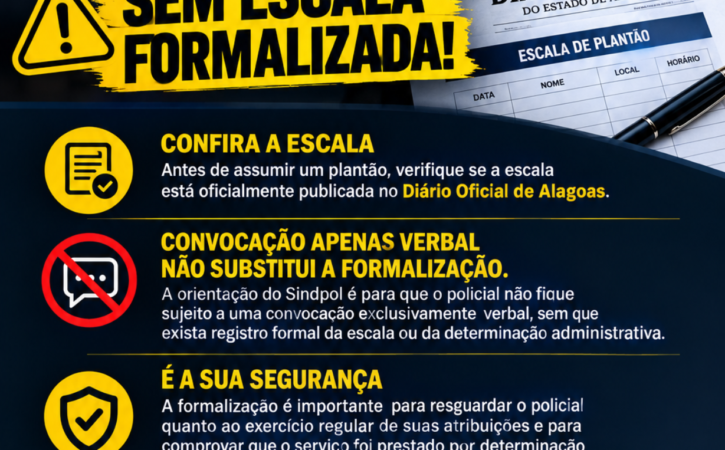 Sindpol orienta: policiais civis não devem tirar plantão sem formalização das escalas